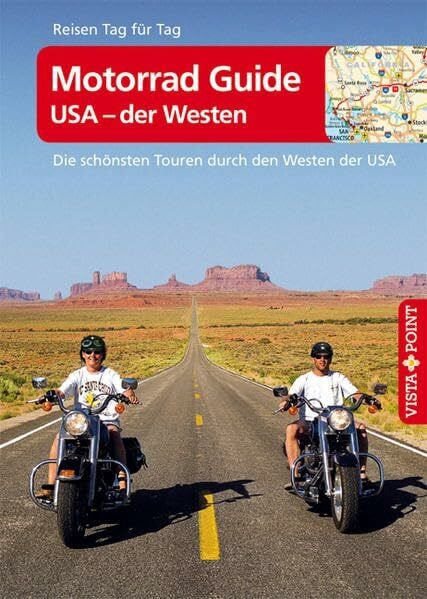 Motorrad Guide - USA der Westen - VISTA POINT Reiseführer Reisen Tag für Tag: Die schönsten Touren durch den Westen der USA