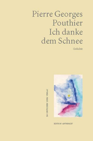 Ich danke dem Schnee: Gedichte (deutscher lyrik verlag)