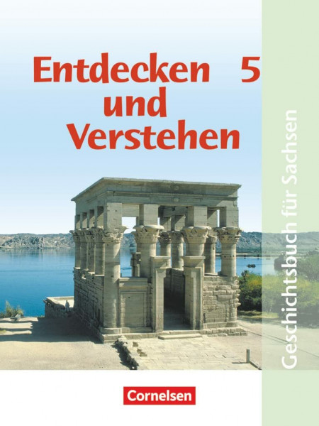 Entdecken und verstehen - Geschichtsbuch - Sachsen - Ausgabe ab 2004 - 5. Schuljahr: Von den Anfängen der Geschichte bis zum antiken Griechenland - ... Sachsen - Ausgabe ab 2004, 5. Schuljahr)
