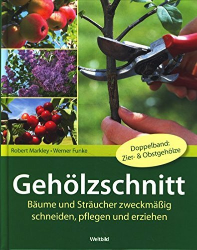 Gehölzschnitt : Doppelband Zier- und Obstgehölz ;
