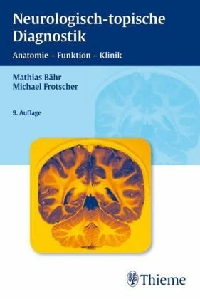 Duus' neurologisch-topische Diagnostik: Anatomie - Funktion - Klinik
