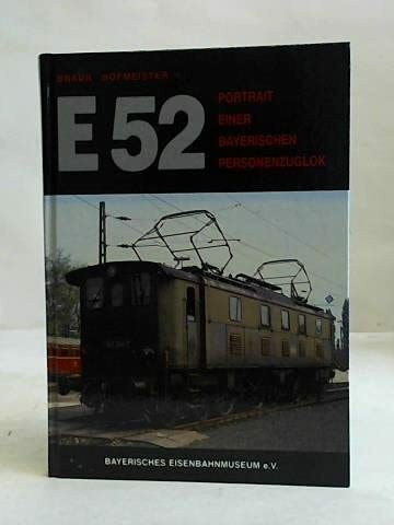 E 52 - Portrait einer bayerischen Personenzuglok: Elektrolokomotive