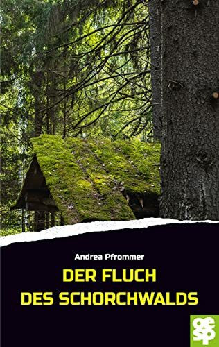 Der Fluch des Schorchwalds: Schwarzwaldkrimi