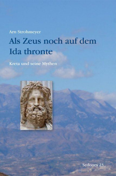 Als Zeus noch auf dem Ida thronte