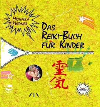 Das Reiki-Buch für Kinder Das Reiki-Buch für Kinder
