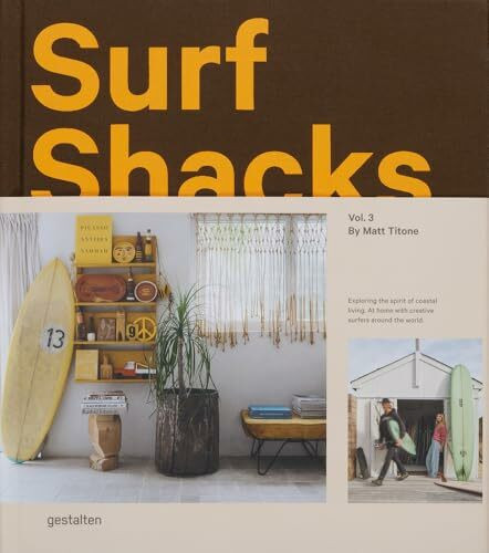 Surf Shacks Vol. 3 by Matt Titone: Exploring the spirit of coastal living.
