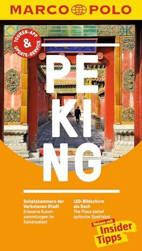 MARCO POLO Reiseführer Peking: RReisen mit Insider-Tipps. Inkl. kostenloser Touren-App und Events&News