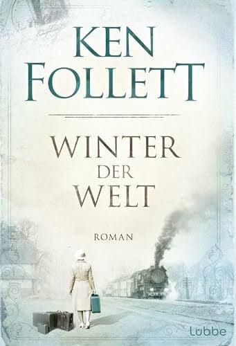 Winter der Welt: Die Jahrhundert-Saga. Roman (Jahrhundert-Trilogie, Band 2)
