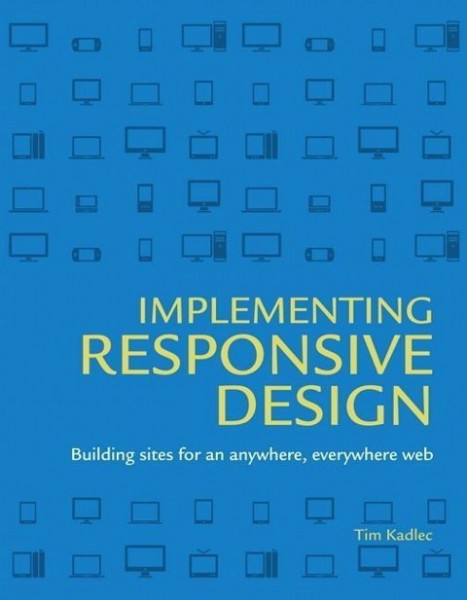 Kadlec, T: IMPLEMENTING RESPONSIVE DESIGN