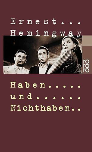 Haben und Nichthaben: Roman.
