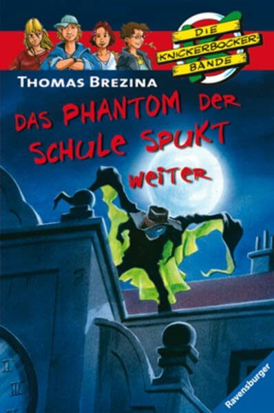 Das Phantom der Schule spukt weiter (Die Knickerbocker-Bande, Band 47)