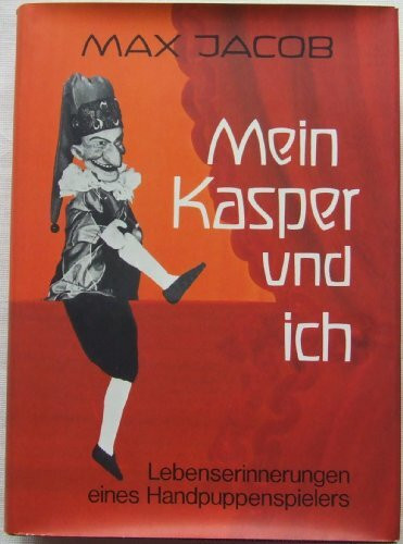 Mein Kasper und ich. Lebenserinnerungen eines Puppenspielers
