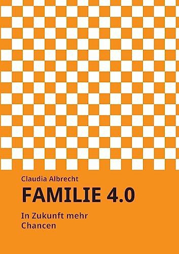 Familie 4.0: In Zukunft mehr Chancen