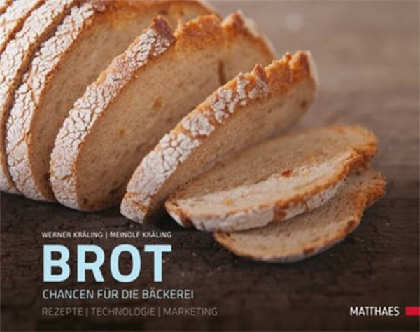 Brot: Chancen für die Bäckerei Rezepte und Backtechnologie