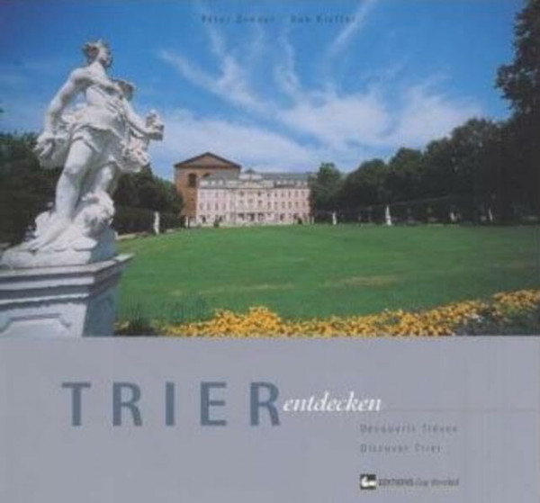 Trier Entdecken: Dtsch.-Französ.-Engl. (Bildbände)