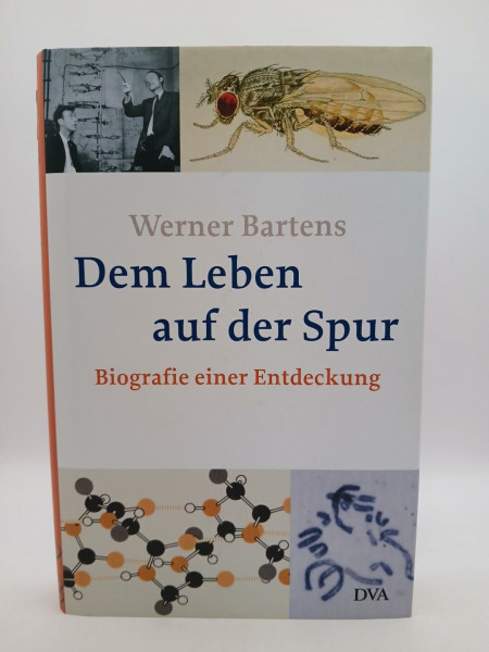 Dem Leben auf der Spur: Biografie einer Entdeckung