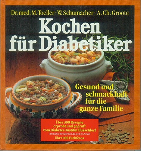 Kochen für Diabetiker. (6209 947). Gesund und schmackhaft für die ganze Familie.