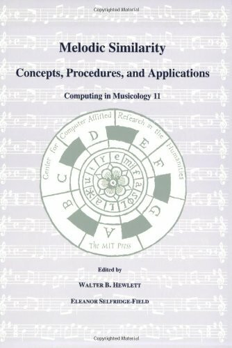 Melodic Similarity: Concepts, Procedures, and Applications (Computing in Musicology, 11)