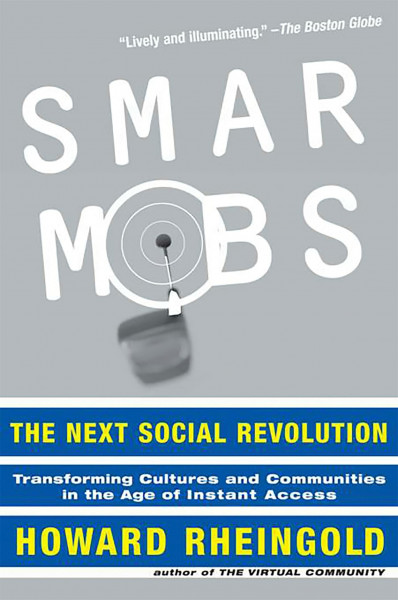Smart Mobs: The Next Social Revolution