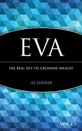EVA: The Real Key to Creating Wealth