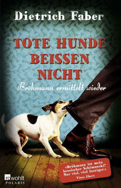 Tote Hunde beißen nicht: Bröhmann ermittelt wieder