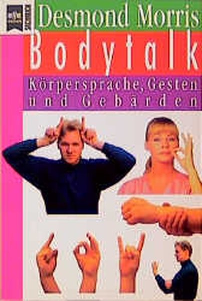 Bodytalk. Körpersprache, Gesten und Gebärden