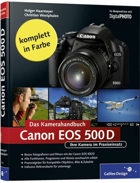 Canon EOS 500D. Das Kamerahandbuch: Ihre Canon EOS 500D rundum erklärt! (Galileo Design)