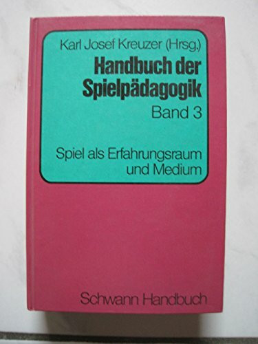 Handbuch der Spielpädagogik, Band 3: Das Spiel als Erfahrungsraum und Medium