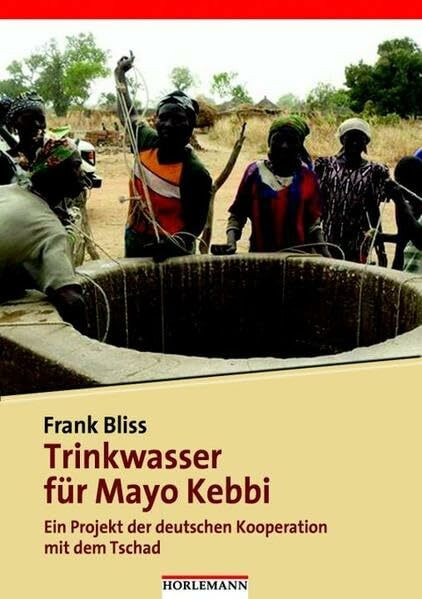 Trinkwasser für Mayo Kebbi: Ein Projekt der deutschen Kooperation mit dem Tschad