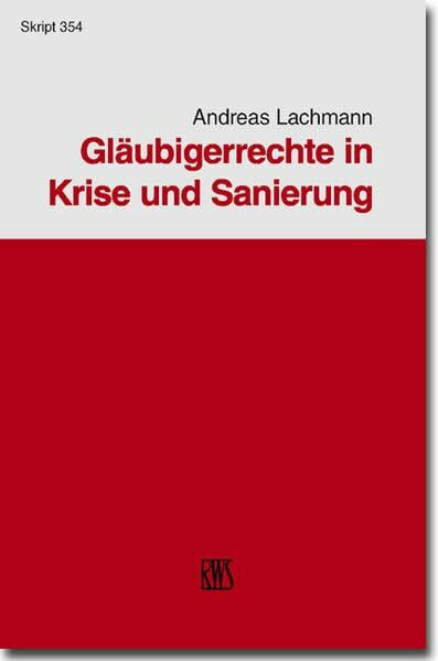 Gläubigerrechte in Krise und Insolvenz (RWS-Skript)