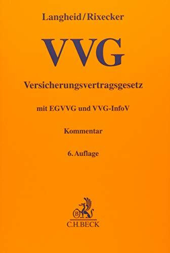 Versicherungsvertragsgesetz: mit Einführungsgesetz und VVG-Informationspflichtenverordnung (Gelbe Erläuterungsbücher)