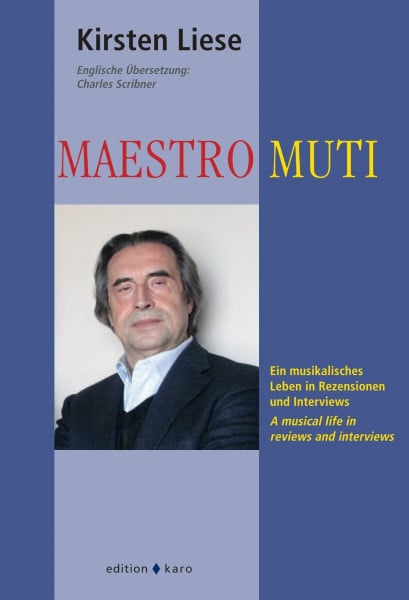 Maestro Muti: Ein musikalisches Leben in Rezensionen und Interviews