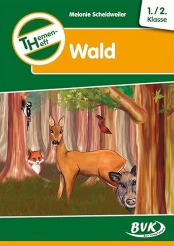 Themenheft Wald | 1. -2. Klasse (Themenhefte)