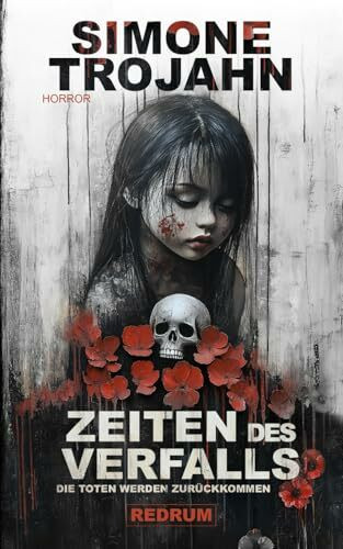 Zeiten des Verfalls: Die Toten werden zurückkommen