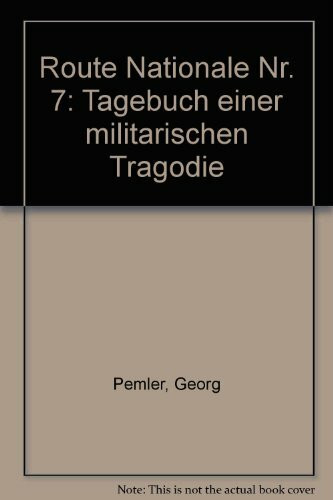 Route Nationale Nr. 7: Tagebuch einer militarischen Tragodie (German Edition)