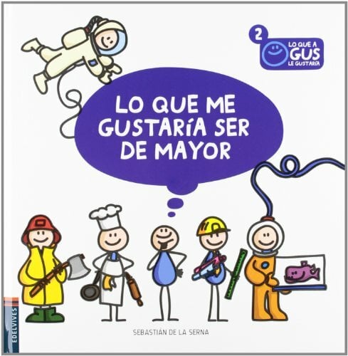 Lo que me gustaría ser de mayor (Lo que Gus le gustaría, Band 2) Lo que me gustaría ser de mayor (Lo que Gus le gustaría, Band 2)