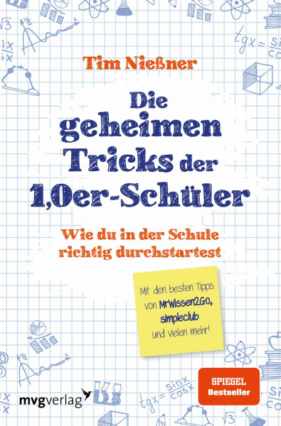 Die geheimen Tricks der 1,0er-Schüler: Wie du in der Schule richtig durchstartest. Mit den besten Tipps von MrWissen2Go, simpleclub und vielen mehr.