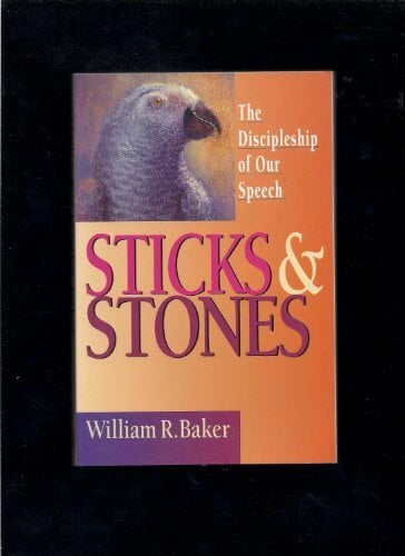 Sticks & Stones: The Discipleship of Our Speech Sticks & Stones: The Discipleship of Our Speech
