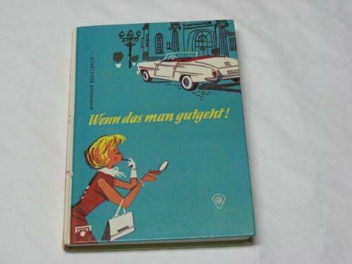 Wenn das man gutgeht