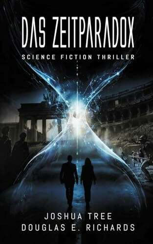 Das Zeit-Paradox: Science Fiction Thriller (Das Nullpunkt-Artefakt, Band 2)