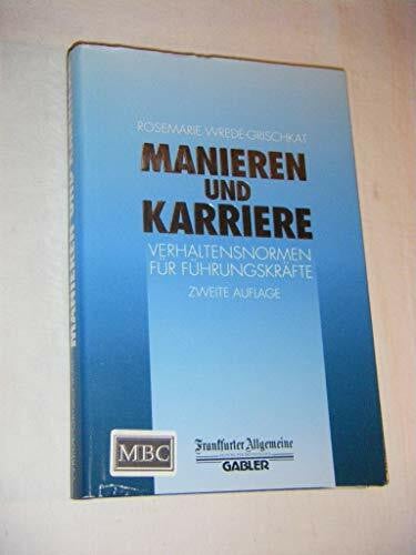 Manieren und Karriere. Verhaltensnormen für Führungskräfte
