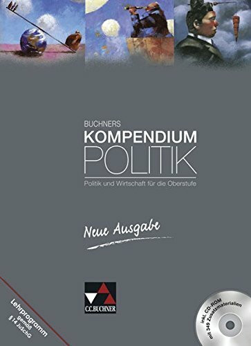 Buchners Kompendium Politik - alt / Buchners Kompendium Politik: Politik und Wirtschaft für die Oberstufe (Buchners Kompendium Politik - alt: Politik und Wirtschaft für die Oberstufe)