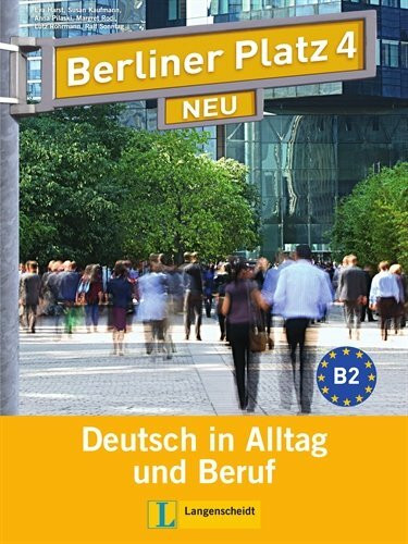 Berliner Platz 4 NEU. Lehr- und Arbeitsbuch 4 mit 2 Audio-CDs