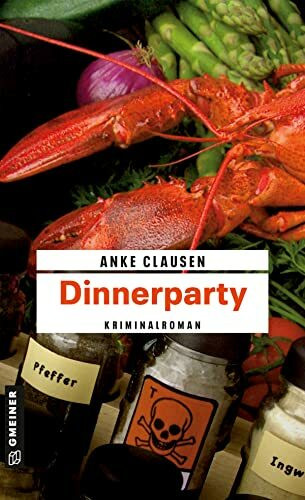 Dinnerparty: Sophie Sturms zweiter Fall (Kriminalromane im GMEINER-Verlag) (Klatschreporterin Sophie Sturm)