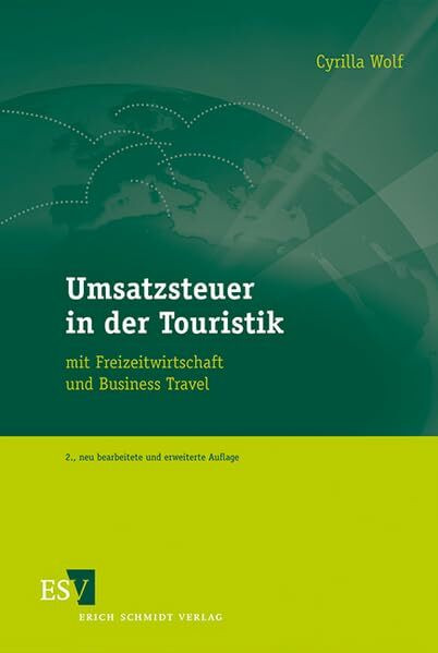 Umsatzsteuer in der Touristik: mit Freizeitwirtschaft und Business Travel