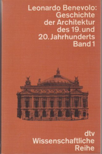 Geschichte der Architektur des 19. und 20. Jahrhunderts, Band 1