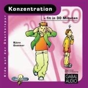 Konzentration  fit in 30 Minuten