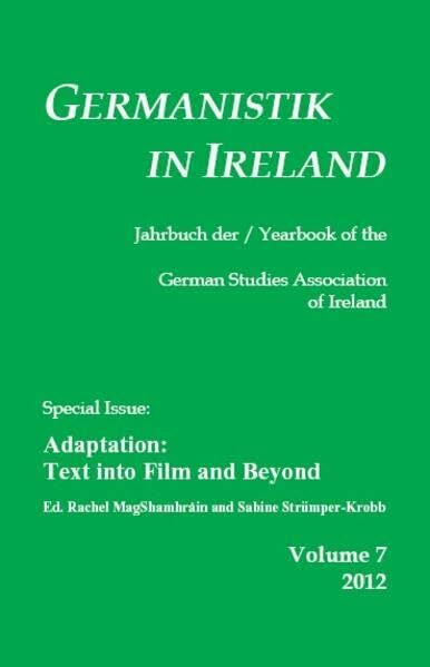 Adaptation: Text into Film and Beyond (Germanistik in Ireland)