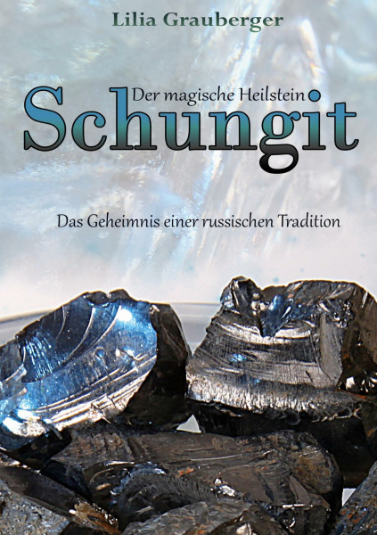 Der magische Heilstein Schungit: Das Geheimnis einer russischen Tradition