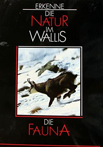 DIE Fauna. (Übersetzung: Emil Witzig und Hugo Sarbach). (= Erkenne die Natur im Wallis - Nr. 3)